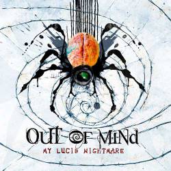 Out Of Mind : My Lucid Nightmare